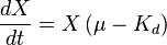 \frac{dX}{dt}= X\left(\mu-K_{d} \right)
