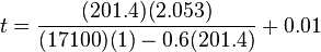  t = \frac {(201.4)(2.053)} {(17100)(1)-0.6(201.4)} +0.01
